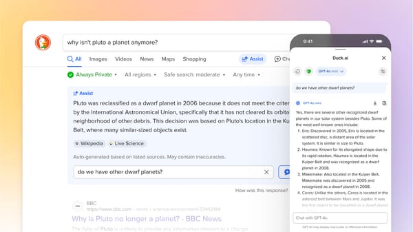 Private, Useful, and Optional AI: DuckDuckGo offers free access to popular AI chatbots at Duck.ai and expands AI-assisted answers on its search engine