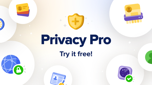 Try Privacy Pro for 7 Days with New Free Trials